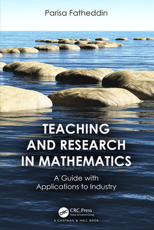 Teaching and Research in Mathematics: A Guide with Applications to Industry by Fatheddin, Parisa