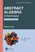 Abstract Algebra: A First Course by Stephen Lovett