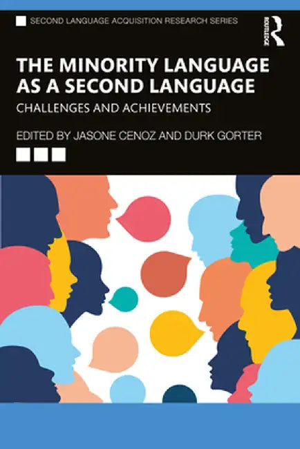 The Minority Language as a Second Language: Challenges and Achievements by Jasone Cenoz