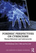 Forensic Perspectives on Cybercrime: Human Behaviour and Cybersecurity by John McAlaney