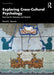 Exploring Cross-Cultural Psychology: Exercises for Instructors and Students by David C Devonis