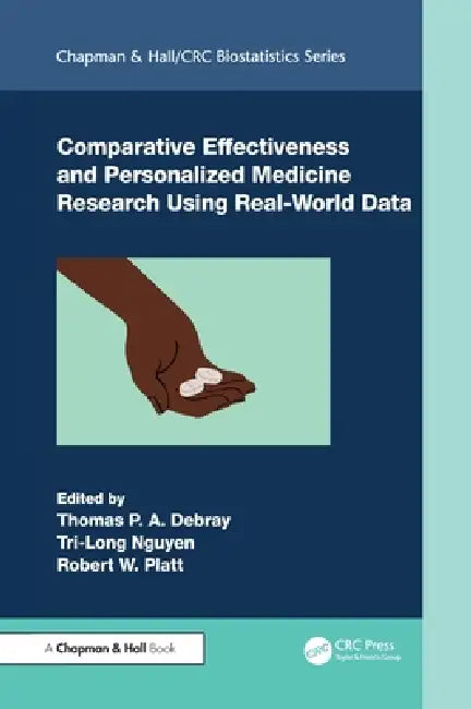 Comparative Effectiveness and Personalized Medicine Research Using Real-World Data by Thomas P. a. Debray, Tri-Long Nguyen, Robert W. Platt