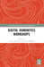 Digital Humanities Workshops: Lessons Learned by Laura Estill