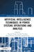 Artificial Intelligence Techniques in Power Systems Operations and Analysis by Nagendra Singh