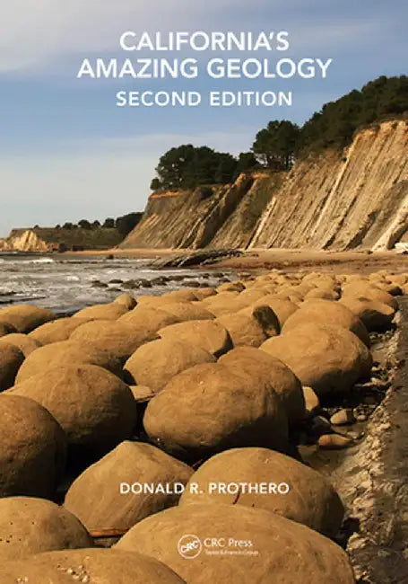 California's Amazing Geology by Donald R. Prothero