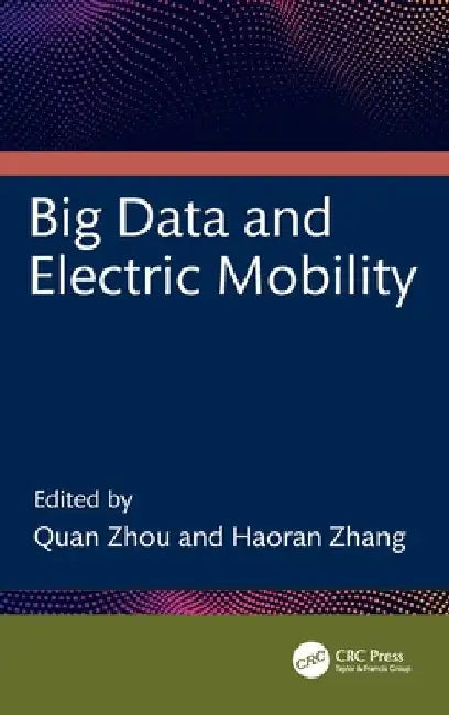 Big Data and Electric Mobility by Haoran Zhang