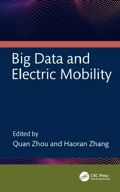 Big Data and Electric Mobility by Haoran Zhang