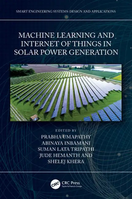 Machine Learning and the Internet of Things in Solar Power Generation by Prabha Umapathy