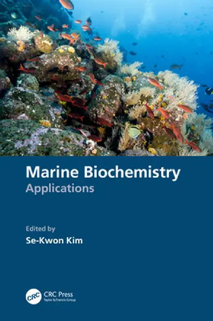Marine Biochemistry: Applications by Se-Kwon Kim