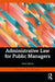 Administrative Law for Public Managers by Rosenbloom