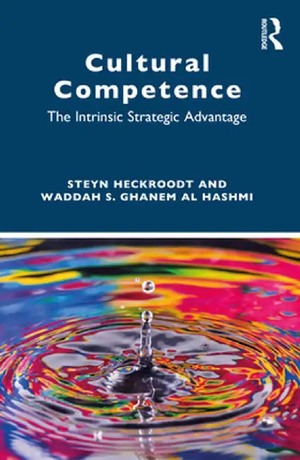 Cultural Competence: The Intrinsic Strategic Advantage by Steyn Heckroodt