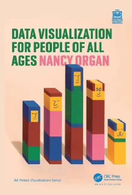 Data Visualization for People of All Ages by Nancy Organ