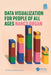 Data Visualization for People of All Ages by Nancy Organ
