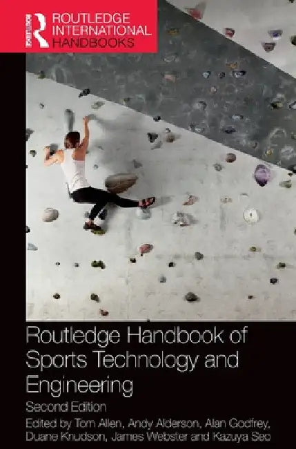Routledge Handbook of Sports Technology and Engineering by Tom Allen