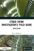 Cyber Crime Investigator's Field Guide by Bruce Middleton