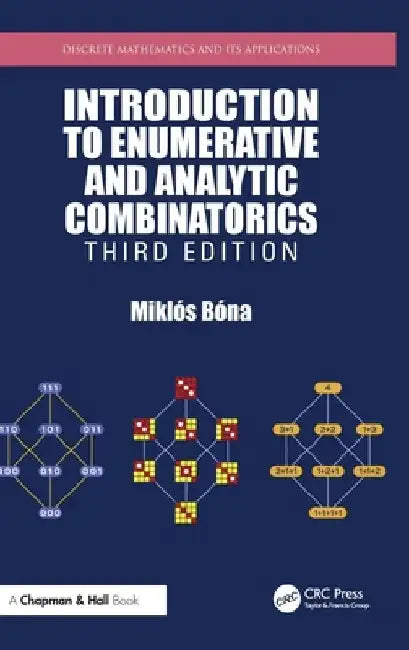 Introduction to Enumerative and Analytic Combinatorics by Miklos Bona