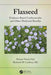 Flaxseed: Evidence-based Cardiovascular and other Medicinal Benefits by Robert Fried