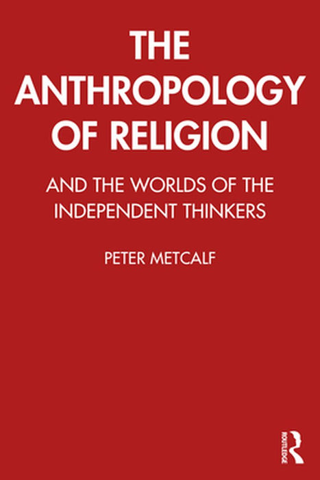 The Anthropology of Religion by Metcalf