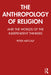 The Anthropology of Religion by Metcalf