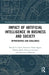 Impact of Artificial Intelligence in Business and Society: Opportunities and Challenges by Francesco Paolo Appio