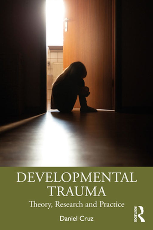 Developmental Trauma by Cruz, Daniel