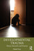 Developmental Trauma by Cruz, Daniel