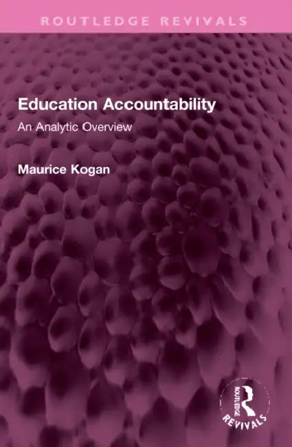 Education Accountability: An Analytic Overview by Maurice Kogan