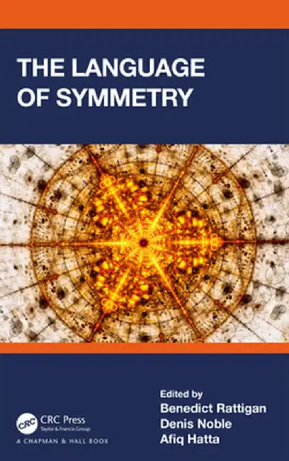The Language of Symmetry by Rattigan, Benedict