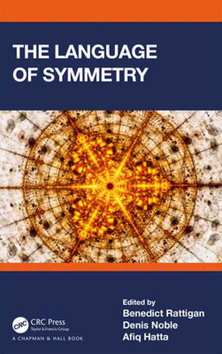 The Language of Symmetry by Rattigan, Benedict