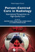 Person-Centred Care in Radiology: International Perspectives on High-Quality Care by Shayne Chau