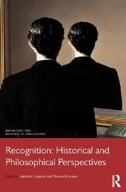 Recognition: Historical and Philosophical Perspectives by Matthew Congdon