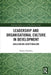 Leadership and Organisational Culture in Development: Challenging Exceptionalism by Violeta Schubert