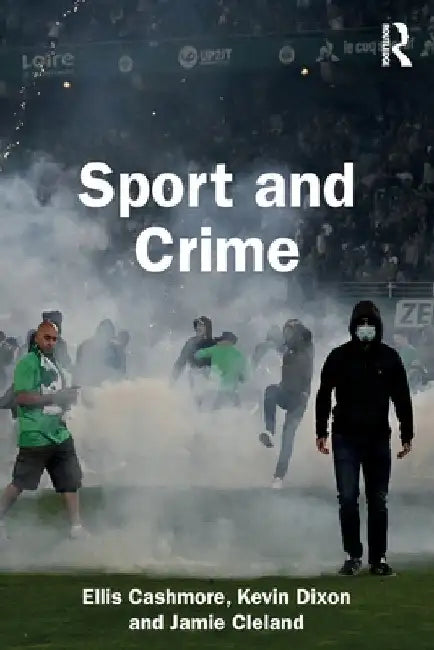 Sport and Crime by Ellis Cashmore
