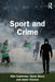 Sport and Crime by Ellis Cashmore