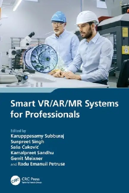 Smart VR/AR/MR Systems for Professionals by Karupppasamy Subburaj