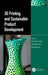 3D Printing and Sustainable Product Development by Mir Irfan Ul Haq