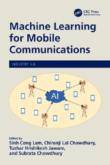 Machine Learning for Mobile Communications by Sinh Cong Lam