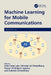 Machine Learning for Mobile Communications by Sinh Cong Lam
