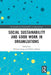 Social Sustainability and Good Work in Organizations by Simon Jebsen