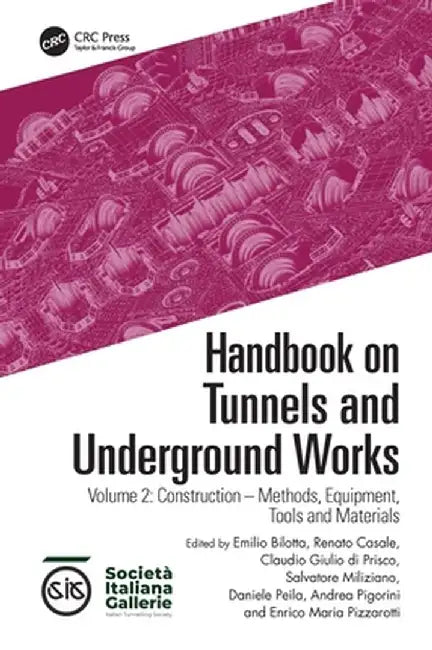 Handbook on Tunnels and Underground Works: Volume 2: Construction - Methods, Equipment, Tools and Materials by Emilio Bilotta