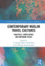 Contemporary Muslim Travel Cultures: Practices, Complexities and Emerging Issues by C. Michael Hall