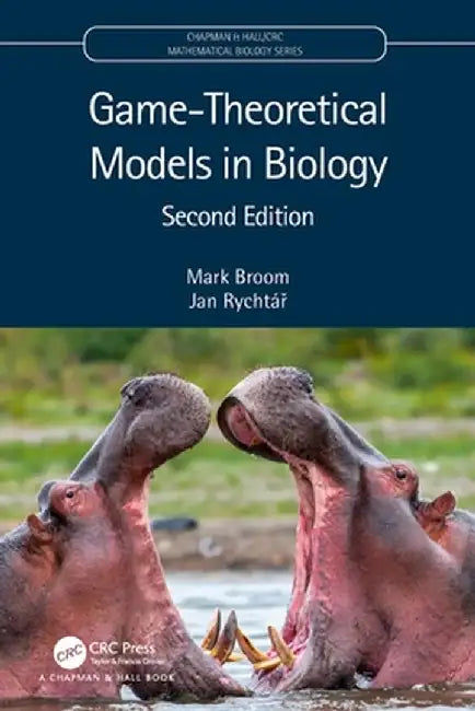 Game-Theoretical Models in Biology by Mark Broom