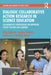 Dialogic Collaborative Action Research in Science Education: Collaborative Conversations for Improving Science Teaching and Learning by Allan Feldman