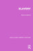 Routledge Library Editions: Slavery by Various