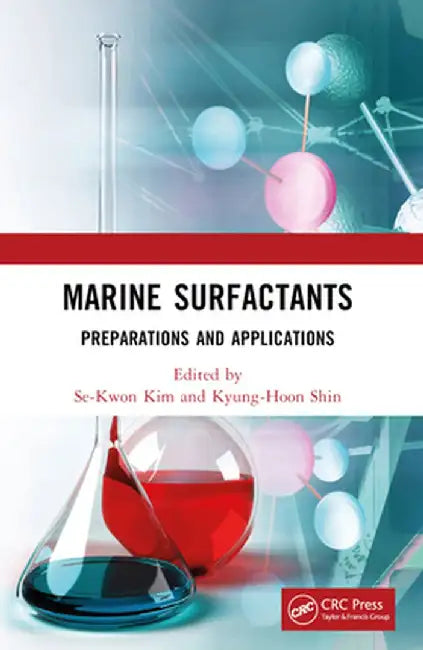 Marine Surfactants: Preparations and Applications by Se-Kwon Kim