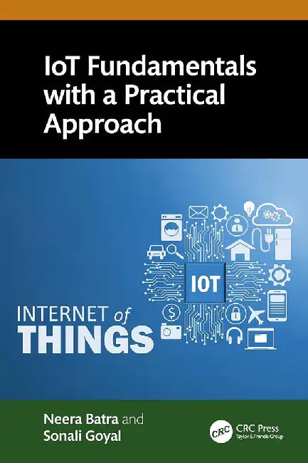 IoT Fundamentals with a Practical Approach by Batra, Neera