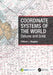 Coordinate Systems of the World: Datums and Grids by Clifford J. Mugnier
