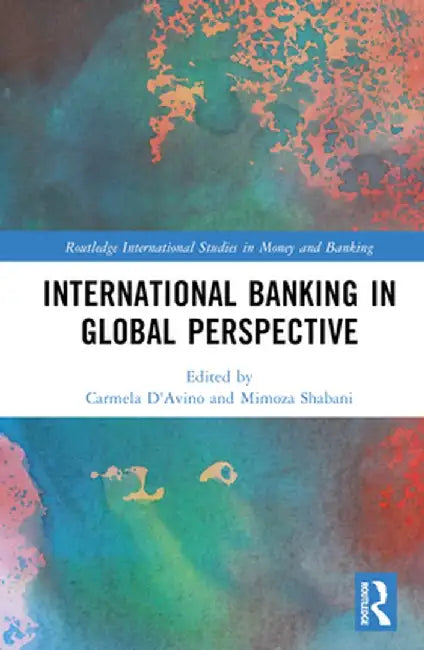 International Banking in Global Perspective by Carmela D'Avino
