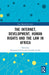 The Internet, Development, Human Rights and the Law in Africa by Danwood Chirwa