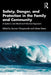 Safety, Danger, and Protection in the Family and Community: A Systemic and Attachment-Informed Approach by Szymon Chrząstowski